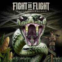 Fight or Flight - A Life By Design? (Deluxe Edition) (2013)