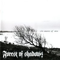 Forest of Shadows - Six Waves of Woe (2008)  Lossless