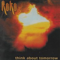 Roko - Think About Tomorrow (1994)