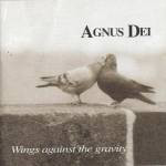 Agnus Dei - Wings Against The Gravity (1997)