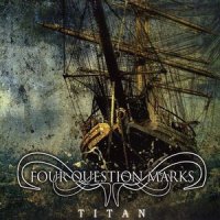 Four Question Marks - Titan (2009)