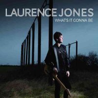 Laurence Jones - Whats It Gonna Be (2015)
