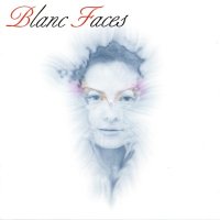 Blanc Faces - Blanc Faces (2005)