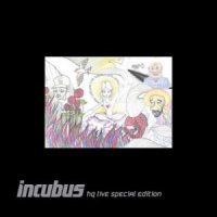 Incubus - Incubus HQ Live [Special Edition] (2012)