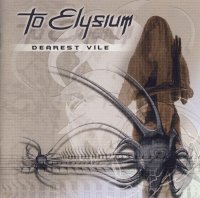 To Elysium - Dearest Vile (2002)  Lossless