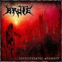 Brute - Sophisticated Atrocity (2012)