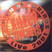 Killer Dwarfs - Reunion Of Scribes: Live 2001 (2002)