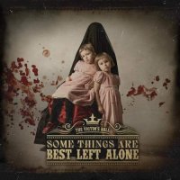 The Victim\'s Ball - Some Things Are Best Left Alone (2016)