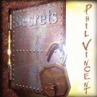 Phil Vincent - Secrets (2004)