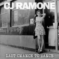 CJ Ramone - Last Chance To Dance (2014)