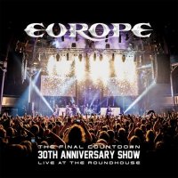 Europe - The Final Countdown 30th Anniversary Show (Live At The Roundhouse) (2017)