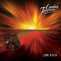 Crashing Tomorrow - Lone Rider (2015)