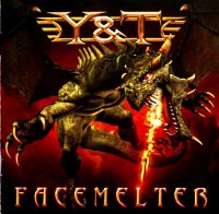 Y&T - Facemelter (2010)