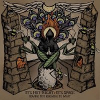 It\'s Not Night: It\'s Space - Bowing Not Knowing To What (2012)