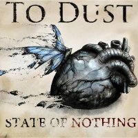 To Dust - State Of Nothing (2012)