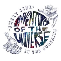 Inventors Of The Universe - Sweet Life In The Sunshine (2015)