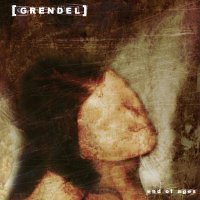 Grendel - End Of Ages (2002)