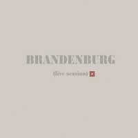 Brandenburg - Live Session (2010)