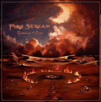 Fire Stream - Пустыня В Огне (2014)