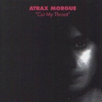 Atrax Morgue - Cut My Throat (1996)