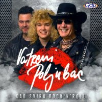 Vatreni Poljubac - Kad Svira Rock\'n\'Roll (2011)