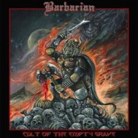 Barbarian - Cult Of The Empty Grave (2016)