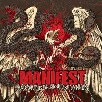 Manifest - …And For This We Should Be Damned (2015)