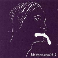 Bardo Pond - Bufo Alvarius, Amen 29:15 (1995)