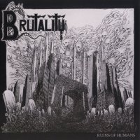 Brutality - Ruins of Humans (2013)  Lossless