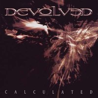 Devolved - Calculated [Re-released 2010] (2004)