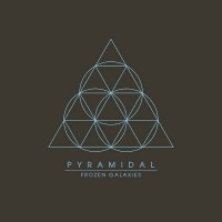 Pyramidal - Frozen Galaxies (2013)