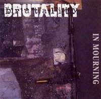 Brutality - In Mourning (1996)  Lossless