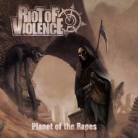 Riot Of Violence - Planet Of The Rapes (2013)