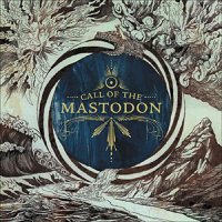 Mastodon - Call of the Mastodon (2006)