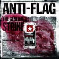 Anti-Flag - The General Strike (2012)