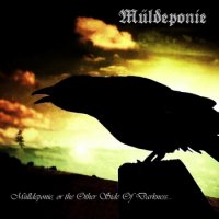 Müldeponie - Mülldeponie, Or The Other Side Of Darkness​.​.​. (2013)