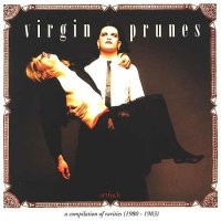 Virgin Prunes - Artfuck [A Compilation of Rarities 1980-1983] (1993)