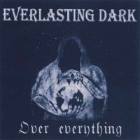 Everlasting Dark - Over Everything (1999)