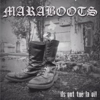 Maraboots - Ils Ont Tuè La Oi! (2014)