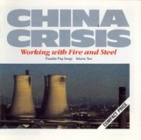 China Crisis - Working With Fire And Steel (1983)