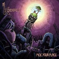 The Kodiax - Pick Your Place (2015)