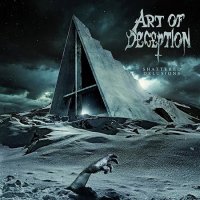 Art Of Deception - Shattered Delusions (2016)