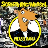 Screeching Weasel - Weasel Mania (2005)