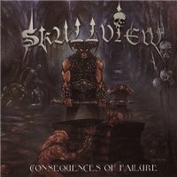 Skullview - Consequences Of Failure (2001)