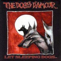 The Dogs D’Amour - Let Sleeping Dogs… (2006)