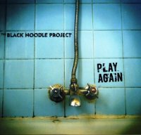 The Black Noodle Project - Play Again (2006)  Lossless