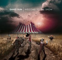 Ganzi Gun - Welcome To The Show (2015)