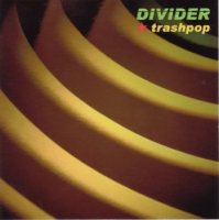 Divider - Trashpop For Lovers (2005)