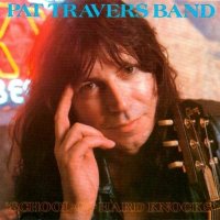 Pat Travers Band - School Of Hard Knocks (1990)