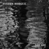 System Morgue - Noyade (2014)